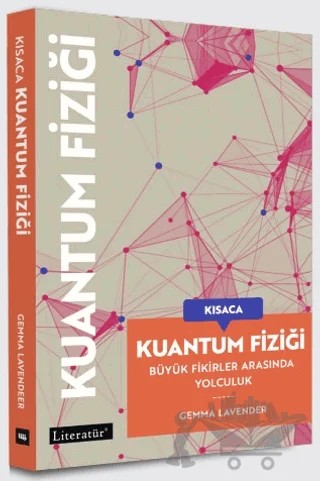 Kısaca Kuantum Fiziği – Gemma Lavender – Literatür Yayıncılık kitap kapağı