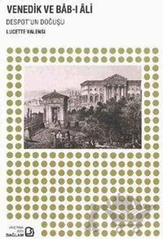 Venedik ve Bab-ı Ali – Lucette Valensi – Bağlam Yayınları kitap kapağı