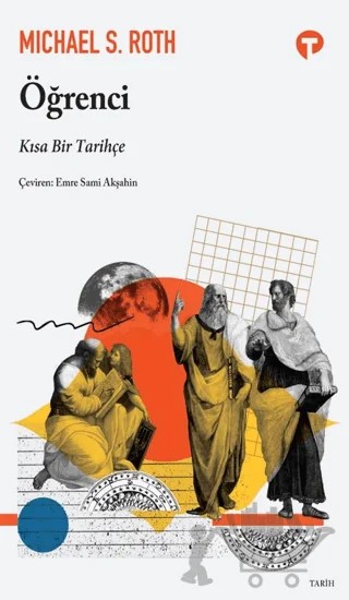 Öğrenci – Michael S. Roth – Turkuvaz Kitap kitap kapağı