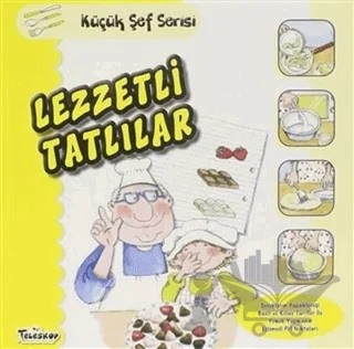 Lezzetli Tatlılar - Küçük Şef Serisi – Mercedes Segarra – Teleskop Popüler Bilim kitap kapağı