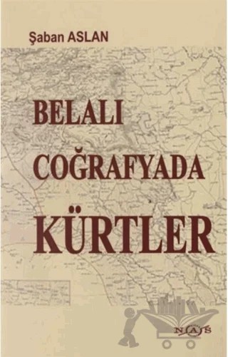 Belalı Coğrafyada Kürtler – Şaban Aslan – Nas Ajans Yayınları kitap kapağı