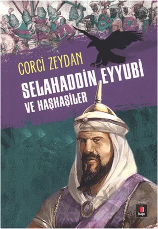 Selahaddin Eyyubi ve Haşhaşiler – Corci Zeydan – Kapı Yayınları kitap kapağı