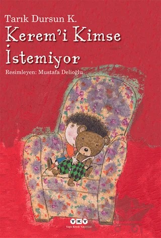 Kerem’i Kimse İstemiyor – Tarık Dursun K. – Yapı Kredi Yayınları kitap kapağı
