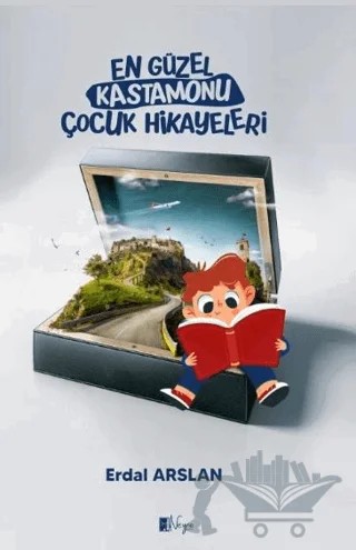 En Güzel Kastamonu Çocuk Hikayeleri – Erdal Arslan – Neyno Kültür Yayınevi kitap kapağı