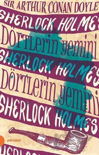 Sherlock Holmes 5 - Dörtlerin Yemini – Sir Arthur Conan Doyle – Portakal Kitap kitap kapağı