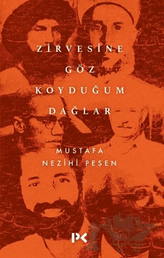 Zirvesine Göz Koyduğum Dağlar – Mustafa Nezihi Pesen – Profil Kitap kitap kapağı