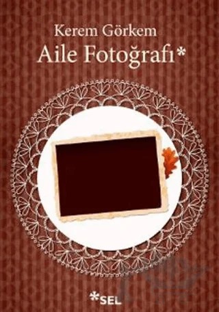 Aile Fotoğrafı – Kerem Görkem – Sel Yayıncılık kitap kapağı