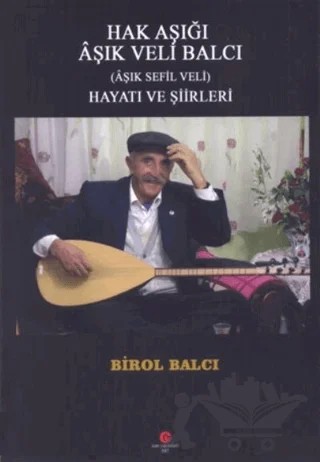 Hak Aşığı Aşık Veli Balcı (Aşık Sefil Veli) – Birol Balcı – Can Yayınları (Ali Adil Atalay) kitap kapağı
