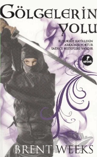 Gölgelerin Yolu - Gece Meleği Üçlemesi 1 – Brent Weeks – Artemis Yayınları kitap kapağı