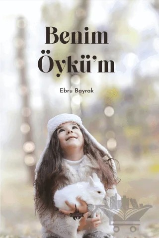 Benim Öykü’m – Ebru Bayrak – Od Kitap kitap kapağı