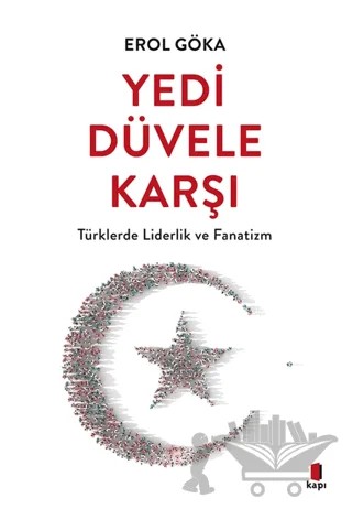 Yedi Düvele Karşı – Erol Göka – Kapı Yayınları kitap kapağı