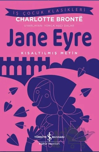 Jane Eyre – Kısaltılmış Metin – Charlotte Bronte – İş Bankası Kültür Yayınları kitap kapağı