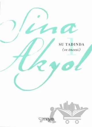 Su Tadında (ve öncesi) – Sina Akyol – Mayıs Yayınları kitap kapağı