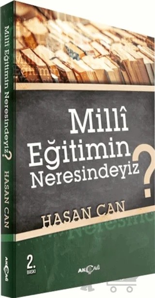 Milli Eğitimin Neresindeyiz? – Hasan Can – Akçağ Yayınları kitap kapağı