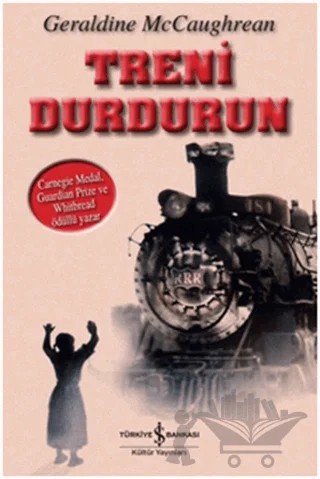 Treni Durdurun – Geraldine McCaughrean – İş Bankası Kültür Yayınları kitap kapağı