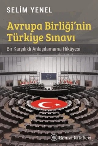 Avrupa Birliği’nin Türkiye Sınavı – Selim Yenel – Remzi Kitabevi kitap kapağı