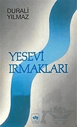 Yesevi Irmakları – Durali Yılmaz – Ötüken Neşriyat kitap kapağı