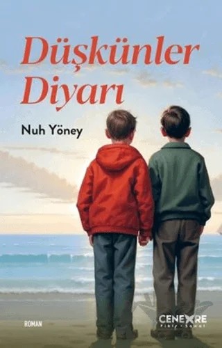 Düşkünler Diyarı – Nuh Yöney – Cenevre Fikir Sanat kitap kapağı