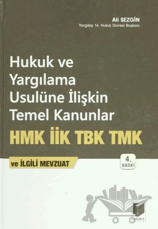 Hukuk ve Yargılama Usulüne İlişkin Temel Kanunlar – Ali Sezgin – Adalet Yayınevi kitap kapağı