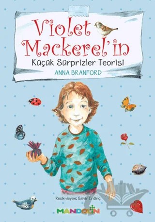 Violet Mackerel'in - Küçük Süprizler Teorisi – Anna Branford – Mandolin Yayınları kitap kapağı