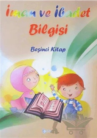 İman Ve İbadet Bilgisi (Beşinci Kitap) – Osman Arpaçukuru – Beka Yayınları kitap kapağı