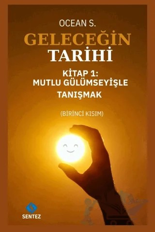 Geleceğin Tarihi Kitap 1 – Ocean S. – Sentez Yayınları kitap kapağı