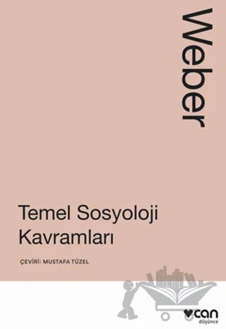 Temel Sosyoloji Kavramları – Max Weber – Can Yayınları kitap kapağı