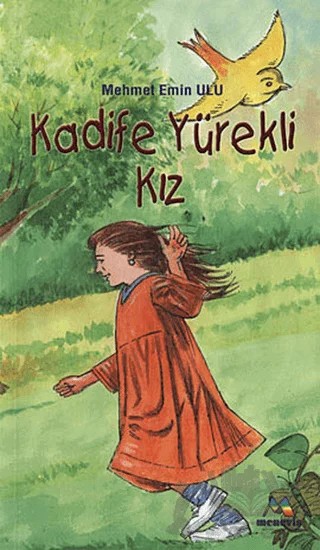 Kadife Yürekli Kız – Mehmet Emin Ulu – Meneviş Yayınları kitap kapağı