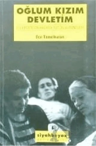 Oğlum, Kızım, Devletim Evlerden Sokaklara Tutuklu Anneleri – Ece Temelkuran – Metis Yayınları kitap kapağı
