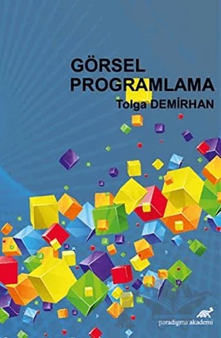 Görsel Programlama – Tolga Demirhan – Paradigma Akademi Yayınları kitap kapağı