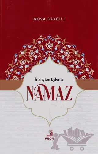 İnançtan Eyleme Namaz – Musa Saygılı – Fecr Yayınları kitap kapağı