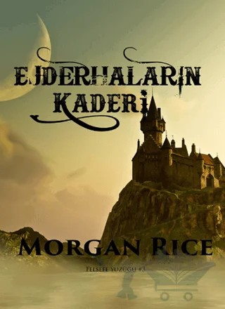 Felsefe Yüzüğü 3 : Ejderhaların Kaderi – Morgan Rice – Elf Yayınları kitap kapağı