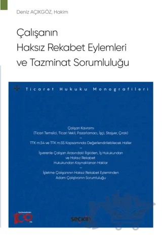 Çalışanın Haksız Rekabet Eylemleri ve Tazminat Sorumluluğu – Deniz Açıkgöz – Seçkin Yayıncılık kitap kapağı