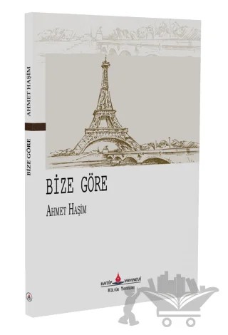 Bize Göre – Ahmet Hâşim – Katip Yayınları kitap kapağı