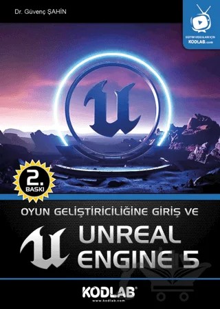 Oyun Geliştiriciliğine Giriş ve Unreal Engine 5 – Güvenç Şahin – Kodlab Yayın Dağıtım kitap kapağı