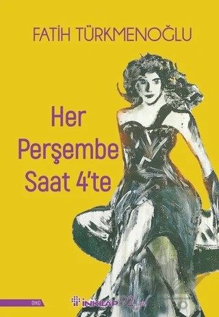Her Perşembe Saat 4'te – Fatih Türkmenoğlu – İnkılap Kitabevi kitap kapağı