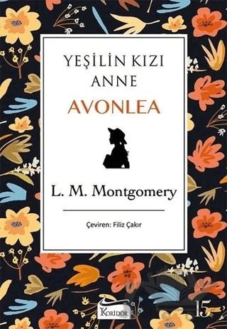 Yeşilin Kızı Anne Avonlea (Siyah Kapak) – L. M. Montgomery, Lucy Maud Montgomery – Koridor Yayıncılık kitap kapağı