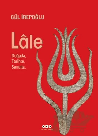 Lale – Gül İrepoğlu – Yapı Kredi Yayınları kitap kapağı