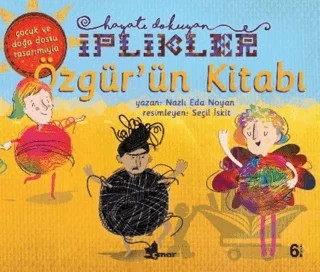Özgür'ün Kitabı - Hayatı Dokuyan İplikler – Nazlı Eda Noyan – Çınar Yayınları kitap kapağı