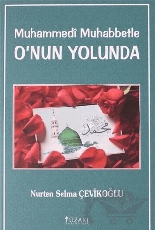 Muhammedi Muhabbetle O'nun Yolunda – Nurten Selma Çevikoğlu – Yüzakı Yayıncılık kitap kapağı