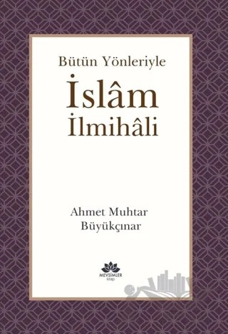 Bütün Yönleriyle İslam İlmihali – Ahmet Muhtar Büyükçınar – Mevsimler Kitap kitap kapağı