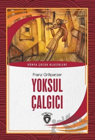 Yoksul Çalgıcı – Franz Grillparzer – Dorlion Yayınları kitap kapağı