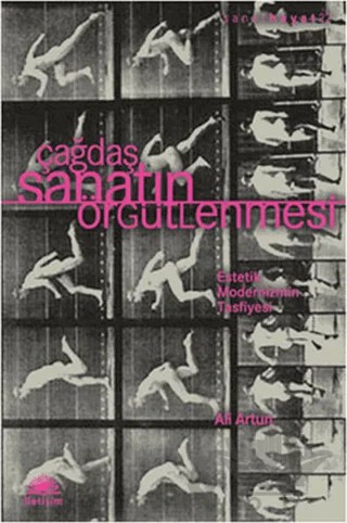 Çağdaş Sanatın Örgütlenmesi – Ali Artun – İletişim Yayınevi kitap kapağı