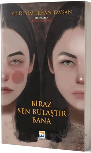 Biraz Sen Bulaştır Bana – Yıldırım Erkan Tavşan – Nisan Kitabevi kitap kapağı