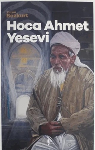 Türkistan Piri Hoca Ahmet Yesevi – Turan Bozkurt – Halk Kitabevi kitap kapağı