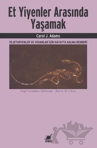 Et Yiyenler Arasında Yaşamak – Carol J. Adams – Ayrıntı Yayınları kitap kapağı