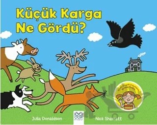 Küçük Karga Ne Gördü? – Julia Donaldson, Nick Sharratt – 1001 Çiçek Kitaplar kitap kapağı