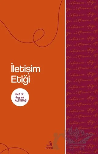 İletişim Etiği – Hayrani Altıntaş – Fecr Yayınları kitap kapağı