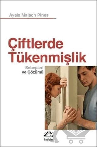 Çiftlerde Tükenmişlik – Ayala Malach Pines – İletişim Yayınevi kitap kapağı