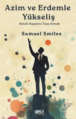 Azim ve Erdemle Yükseliş – Samuel Smiles – Gece Kitaplığı kitap kapağı
